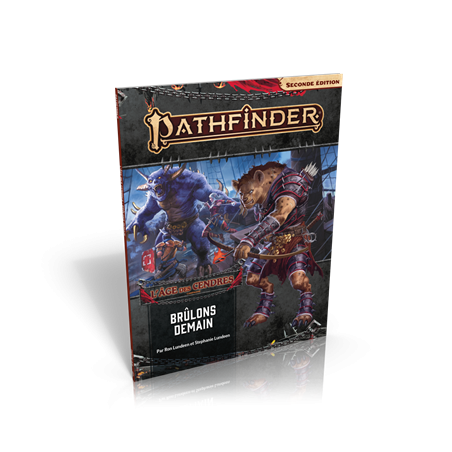 Pathfinder 2 - L'Âge des Cendres 3 - Brûlons Demain