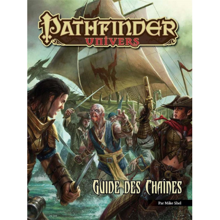 Pathfinder Univers - Guide des Chaînes